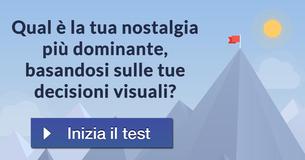 Qual è la tua nostalgia più dominante, basandosi sulle tue decisioni visuali? 