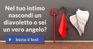 Nel tuo intimo nascondi un diavoletto o sei un vero angelo?