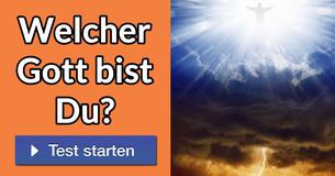 Welcher Gott bist Du?