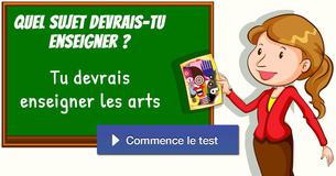 Quel sujet devrais-tu enseigner ?