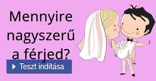Mennyire nagyszerű a férjed?
