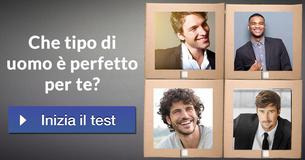 Che tipo di uomo è perfetto per te?