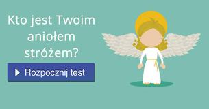 Kto jest Twoim aniołem stróżem?