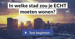 In welke stad zou je ECHT moeten wonen? 