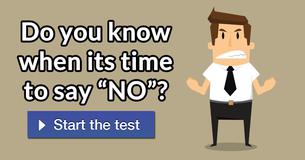 Do you know when its time to say “NO”?