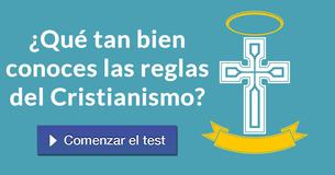 ¿Qué tan bien conoces las reglas del Cristianismo?