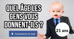 Quel âge les gens vous donnent-ils ?