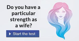 Do you have a particular strength as a wife?