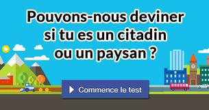 Pouvons-nous deviner si tu es un citadin ou un paysan ?