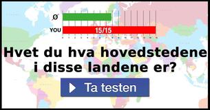 Hvet du hva hovedstedene i disse landene er?