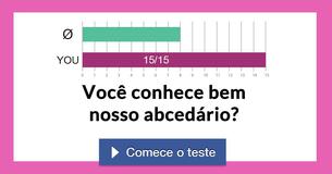 Você conhece bem nosso abcedário?