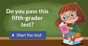 Can you pass this fifth-grader test?