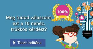 Meg tudod válaszolni ezt a 10 nehéz, trükkös kérdést?