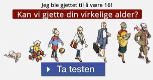 Kan vi gjette din virkelige alder?