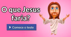 O que Jesus faria?