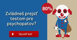 Zvládneš prejs? testom pre psychopatov?