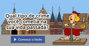 Qual tipo de crime você cometia na sua vida passada?