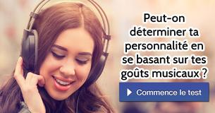 Peut-on déterminer ta personnalité en se basant sur tes goûts musicaux ?
