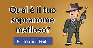 Qual è il tuo sopranome mafioso? 