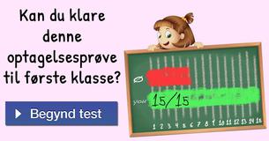 Kan du klare denne optagelsesprøve til første klasse?