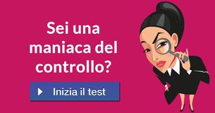 Sei una maniaca del controllo?