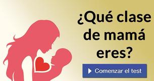 ¿Qué clase de mamá eres?