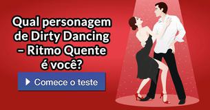 Qual personagem de Dirty Dancing – Ritmo Quente é você?