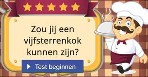 Zou jij een vijfsterrenkok kunnen zijn? 