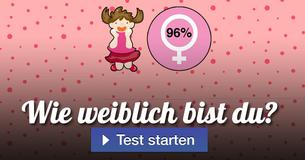 Wie weiblich bist du? 
