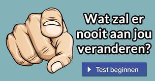 Wat zal er nooit aan jou veranderen? 