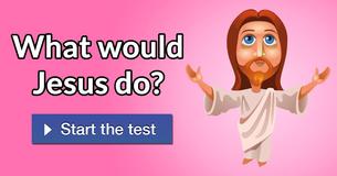What would Jesus do?