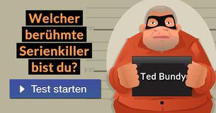 Welcher berühmte Serienkiller bist du?