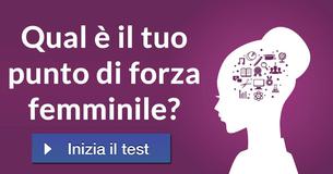 Qual è il tuo punto di forza femminile?