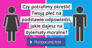 Czy potrafimy określić Twoją płeć na podstawie odpowiedzi, jakie dajesz na dylematy moralne?