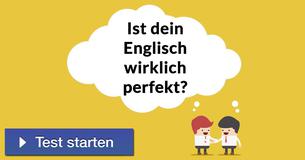 Ist dein Englisch wirklich perfekt?
