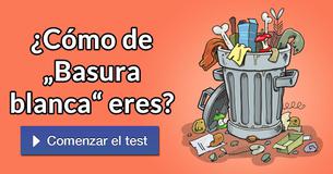 ¿Cómo de „Basura blanca“ eres?