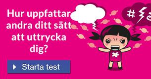 Hur uppfattar andra ditt sätt att uttrycka dig?