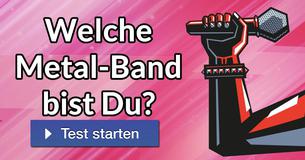 Welche Metal-Band bist Du?