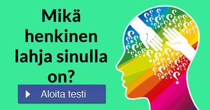 Mikä henkinen lahja sinulla on?
