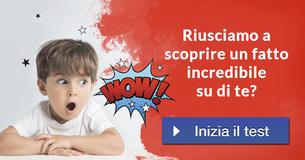 Riusciamo a scoprire un fatto incredibile su di te? 