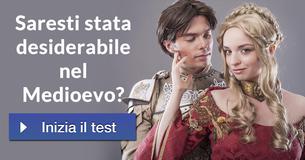 Saresti stata desiderabile nel Medioevo?