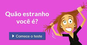 Quão estranho você é?