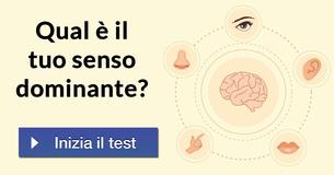 Qual è il tuo senso dominante?