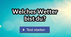 Welches Wetter bist du?