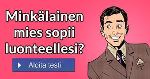 Minkälainen mies sopii luonteellesi?