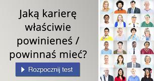 Jaką karierę właściwie powinieneś / powinnaś mieć?