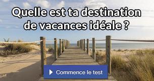 Quelle est ta destination de vacances idéale ?
