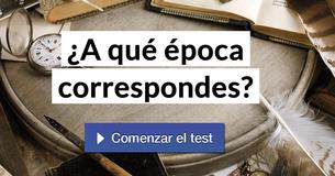 ¿A qué época correspondes?