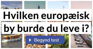 Hvilken europæisk by burde du leve i?