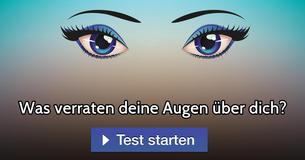 Was verraten deine Augen über dich?